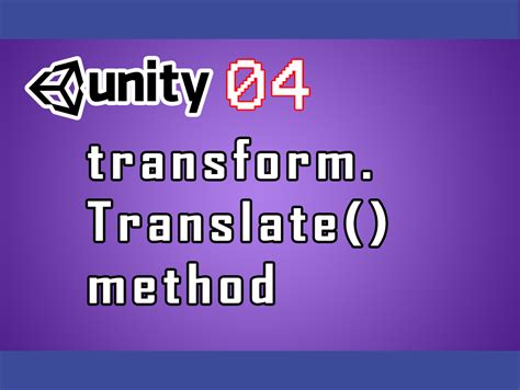 transform); . . Transform translate unity